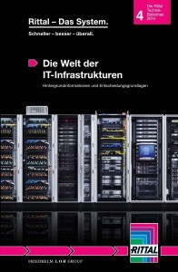 Das Fachbuch "Die Welt der IT-Infrastrukturen" von Rittal gibt Antworten auf Fragen, wie man kleine, mittlere oder große Rechenzentren zukunftsfähig baut oder modernisiert (Quelle: Rittal GmbH & Co. KG)