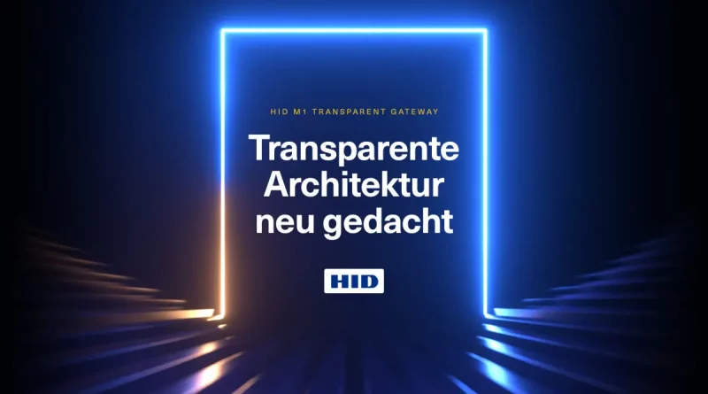 HID M1 Transparent Gateway: Physisch geschützte Kryptografie für Zutrittskontrolle